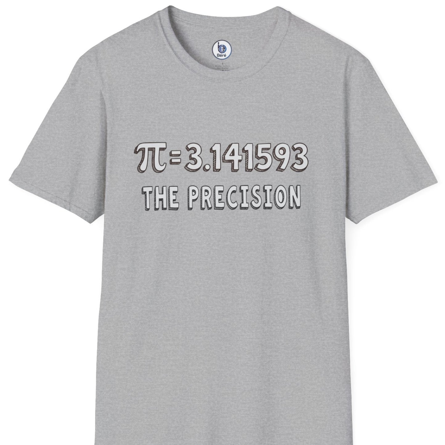 “π = 3.141593 The Precision” funny math design for Pi Day layflat t-shirt in sports grey.