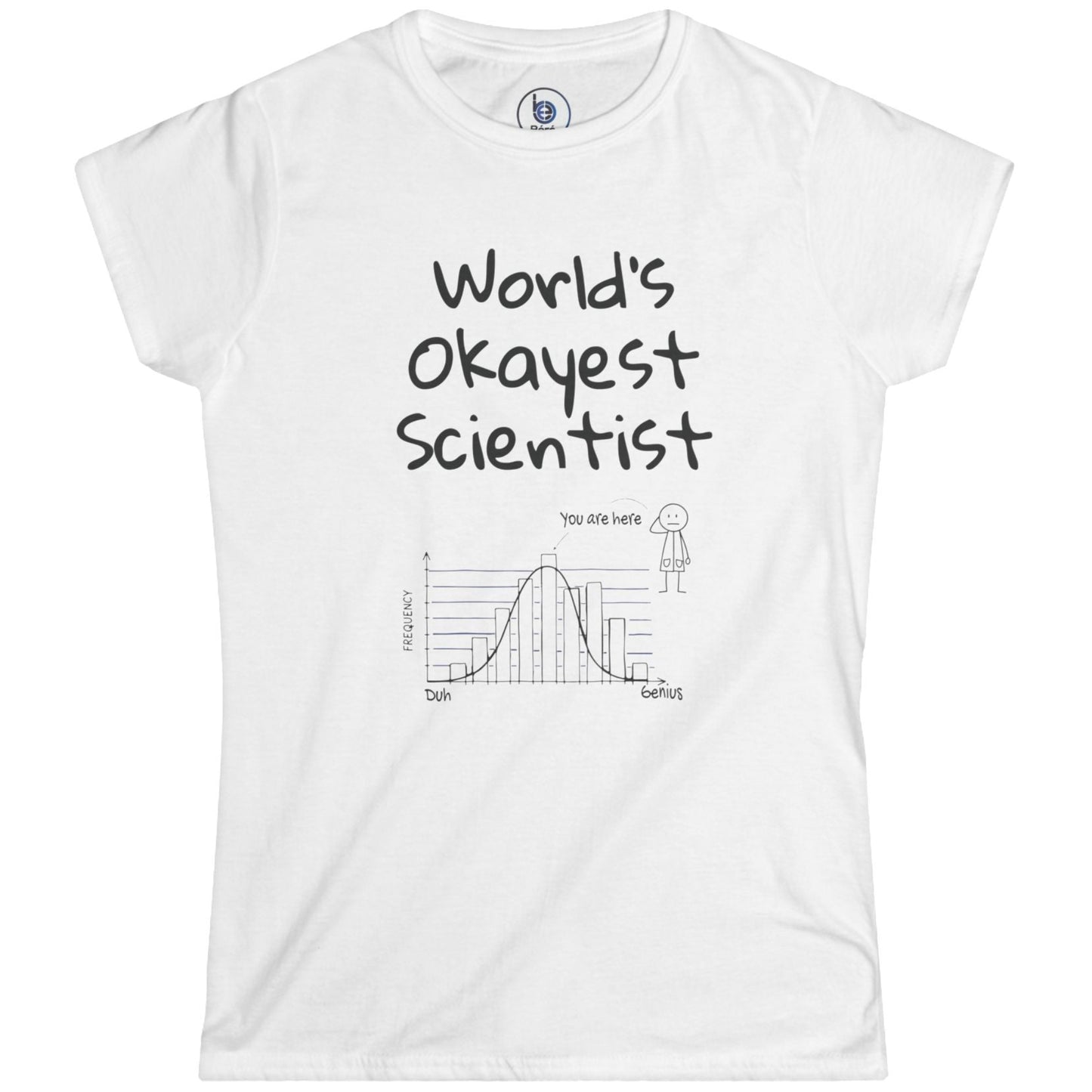 World’s Okayest Scientist graphic women whitet-shirt with bell curve