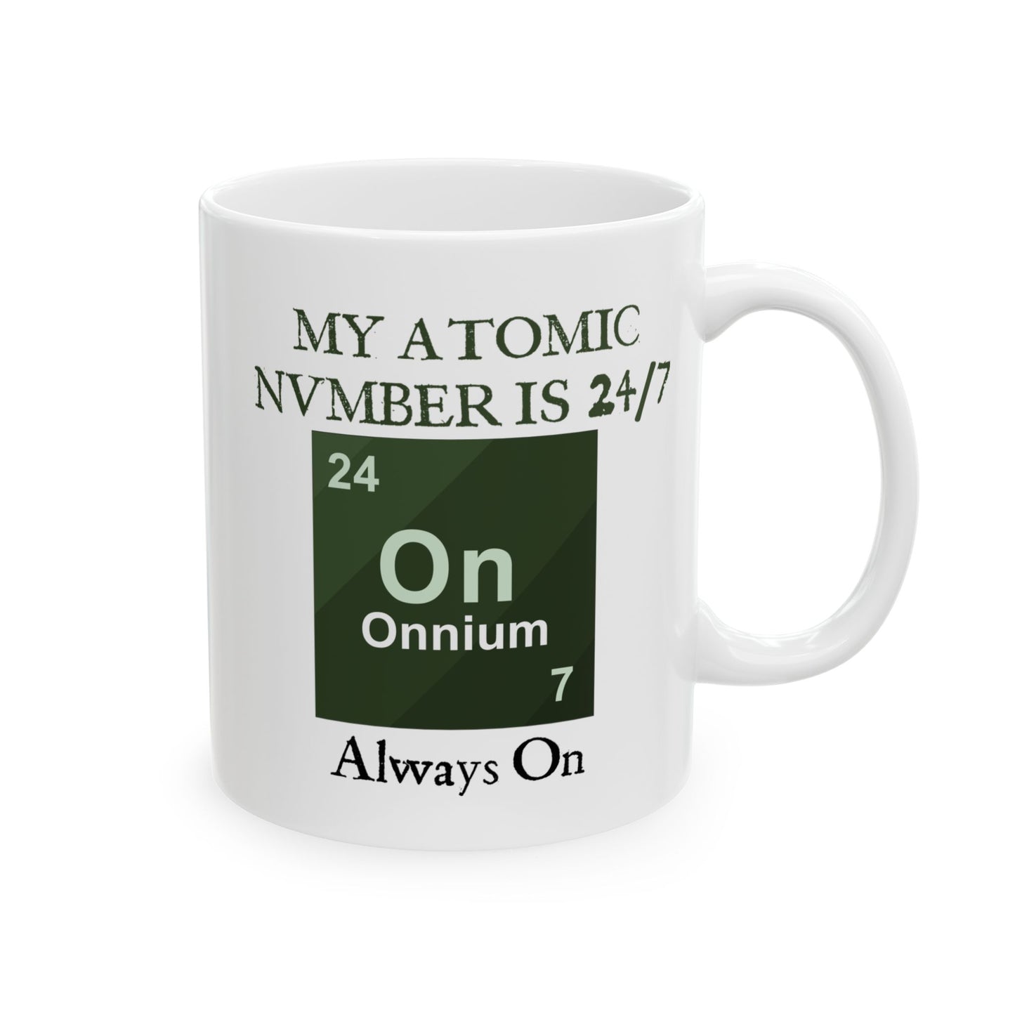 Atomic Number 24/7 Onnium Periodic Table Mug | Chemistry Humor