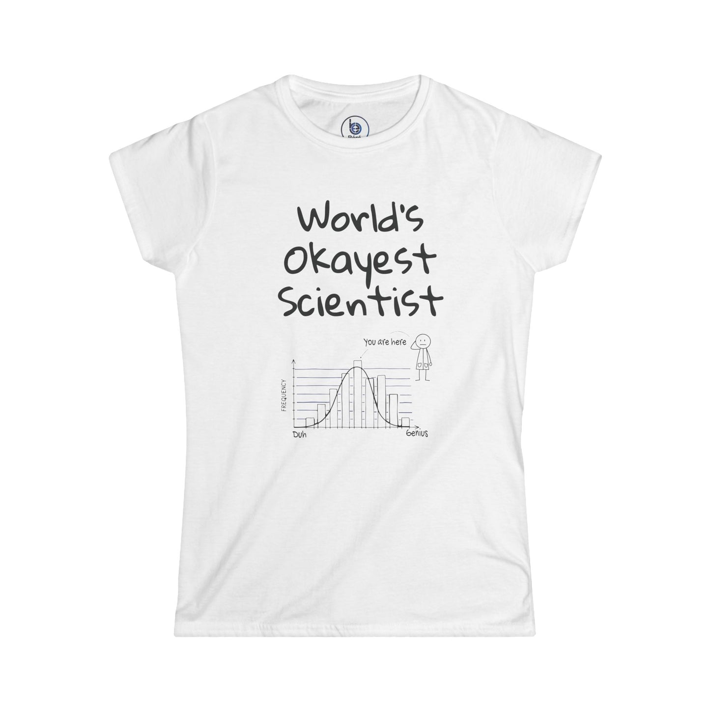 World's Okayest Scientist T-Shirt | Funny Science Tee, Bell Curve Graphic