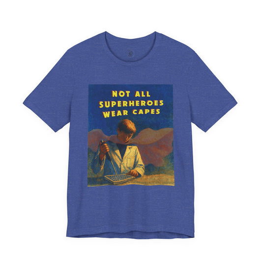 Not All Superheroes Wear Capes Unisex Jersey Tee, Gift for Dads, Graphic T-Shirt, Fun Casual Wear, Father's Day Present, Everyday Comfort