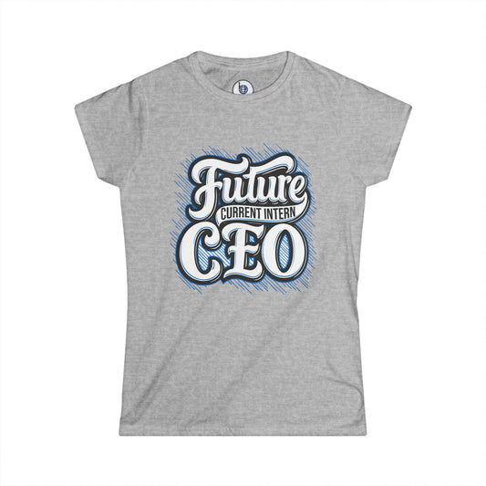 Future Current Intern CEO Tee | Typography Graphic, Motivational Career Shirt