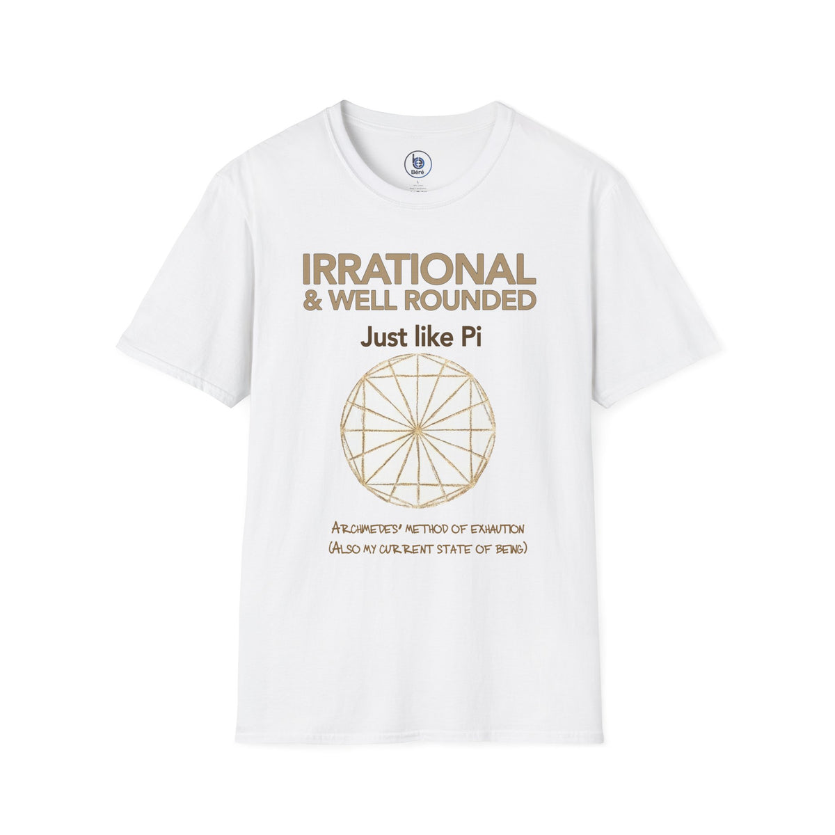 Well Rounded Pi Irrational & Well Rounded Just like Pi T-Shirt | Math Pi Circle Diagra ...