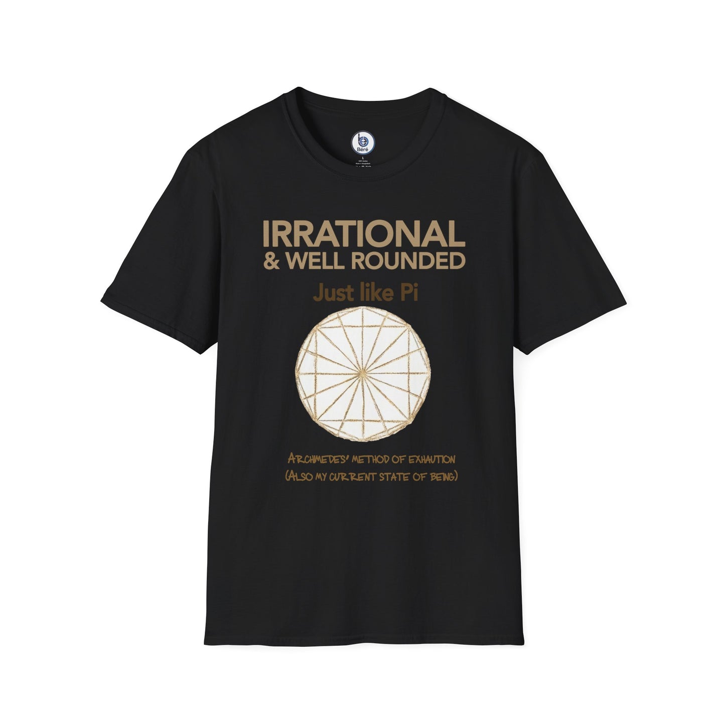 Irrational & Well Rounded Just like Pi T-Shirt | Math Pi Circle Diagram