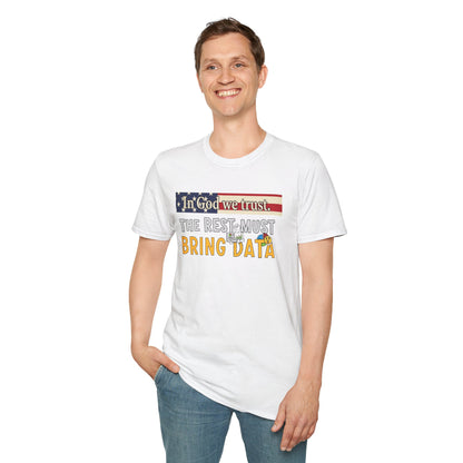 In God We Trust The Rest Must Bring Data T-Shirt | American Flag Data Humor
