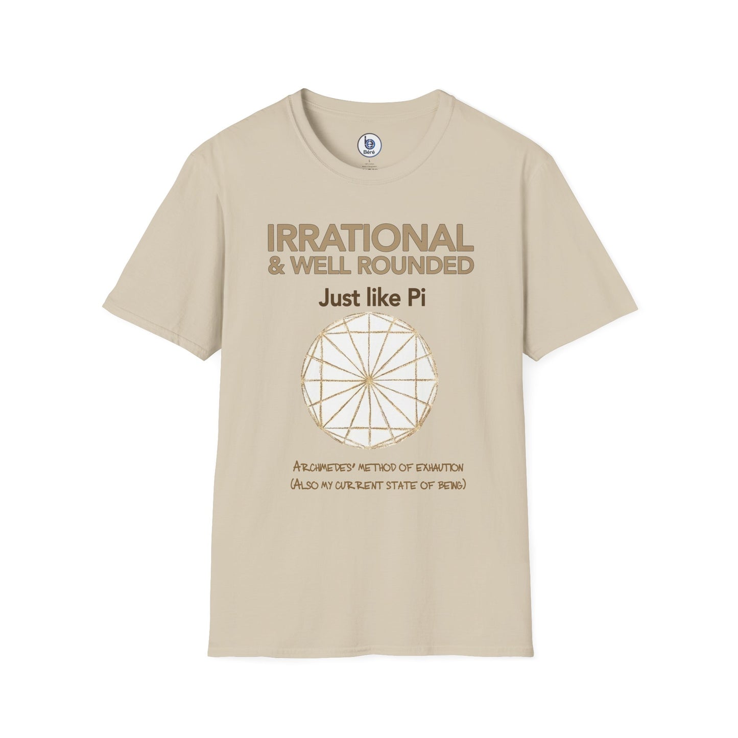 Irrational & Well Rounded Just like Pi T-Shirt | Math Pi Circle Diagram