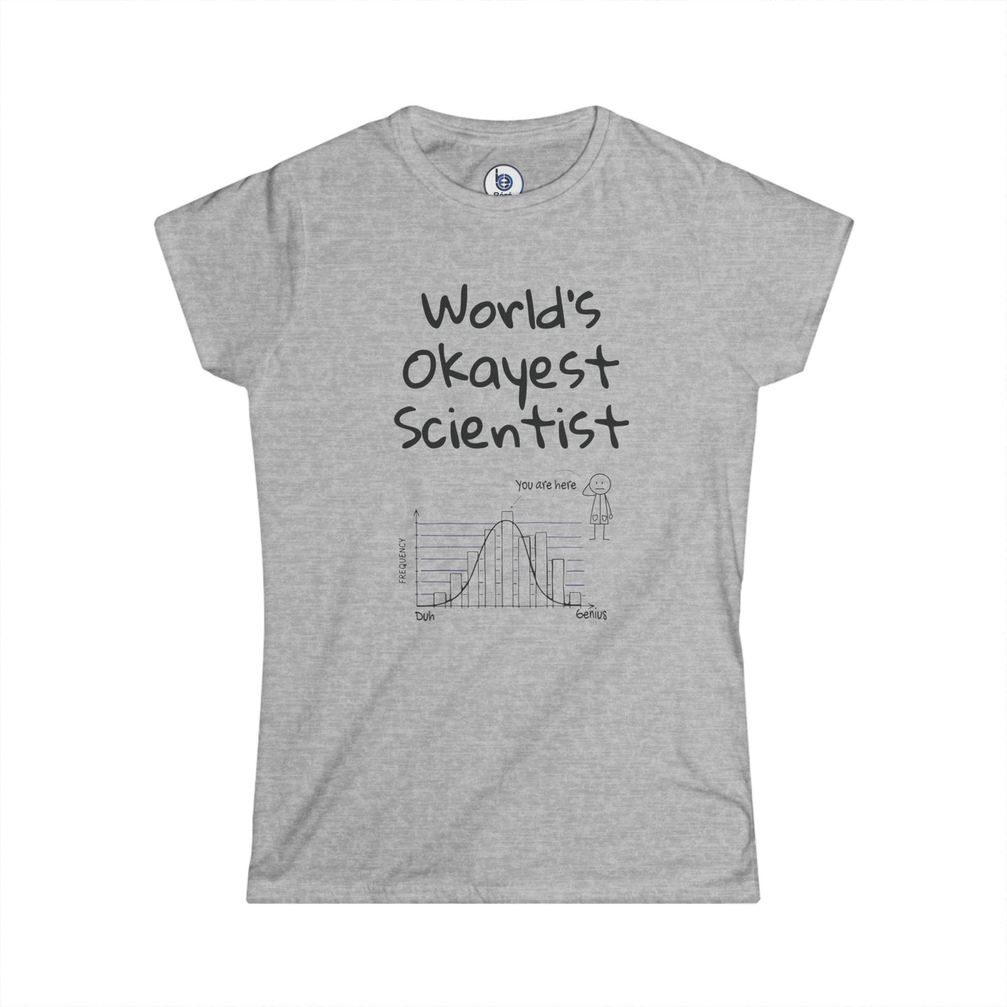 World's Okayest Scientist T-Shirt | Funny Science Tee, Bell Curve Graphic