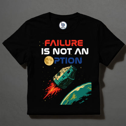 Failure Is Not An Option Rocket T-Shirt | Space Vintage Retro Typography