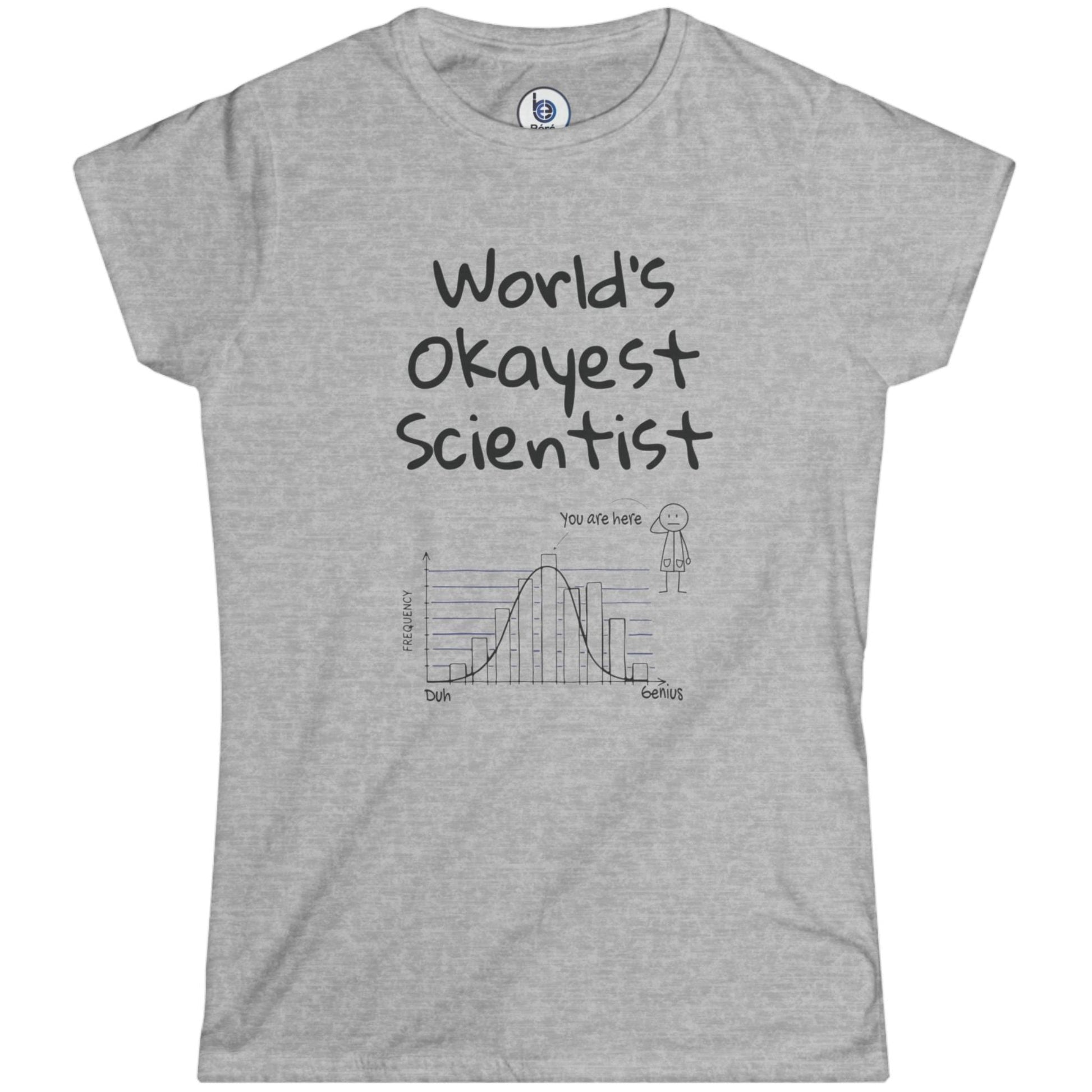 World’s Okayest Scientist graphic women grey  t-shirt with bell curve
